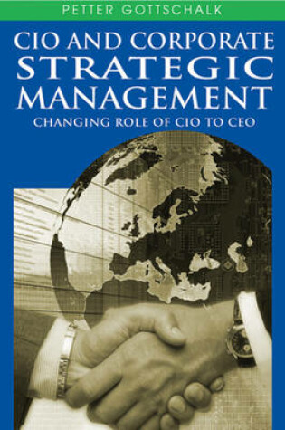 Cover of CIO and Corporate Strategic Management: Changing Role of CIO to CEO