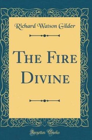 Cover of The Fire Divine (Classic Reprint)