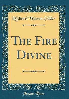 Book cover for The Fire Divine (Classic Reprint)