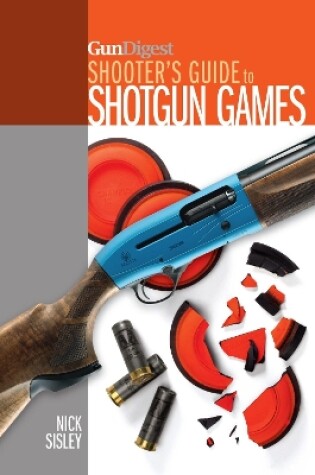 Cover of Gun Digest Shooter’s Guide to Shotgun Games