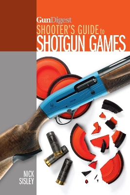 Book cover for Gun Digest Shooter’s Guide to Shotgun Games