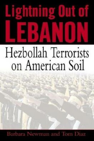 Cover of Lightning Out of Lebanon: Hezbollah Terrorists on American Soil