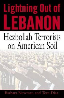 Book cover for Lightning Out of Lebanon: Hezbollah Terrorists on American Soil