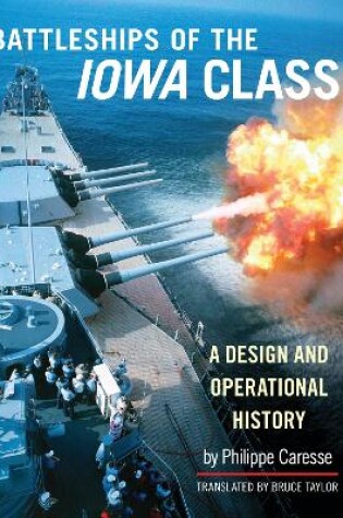 Cover of Battleships of the Iowa Class: A Design and Operational History