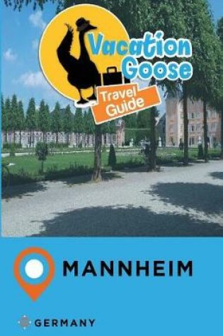 Cover of Vacation Goose Travel Guide Mannheim Germany