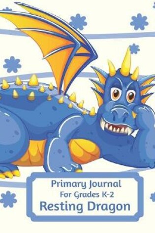 Cover of Primary Journal For Grades K-2 Resting Dragon