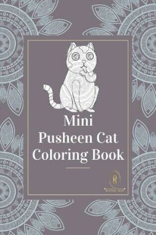 Cover of Mini Pusheen Cat Coloring Book