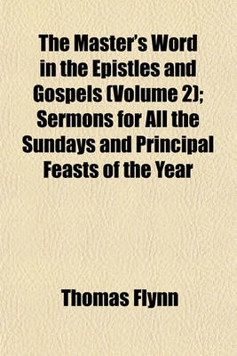 Book cover for The Master's Word in the Epistles and Gospels (Volume 2); Sermons for All the Sundays and Principal Feasts of the Year