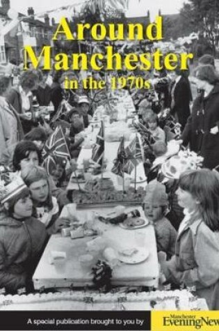Cover of Around Manchester in the 1970s