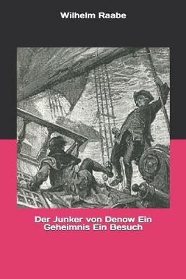 Book cover for Der Junker von Denow Ein Geheimnis Ein Besuch