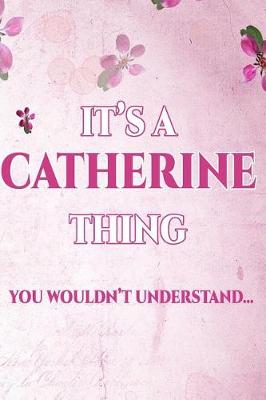 Book cover for It's a Catherine Thing You Wouldn't Understand