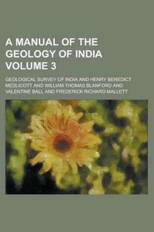 Cover of A Manual of the Geology of India Volume 3