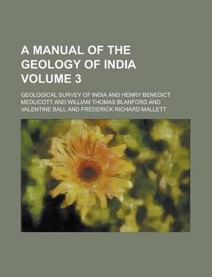 Book cover for A Manual of the Geology of India Volume 3