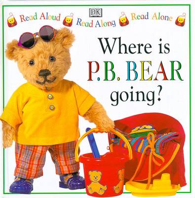 Book cover for Pyjama Bedtime Bear:  Where Is Pyjama Bedtime Bear Going?