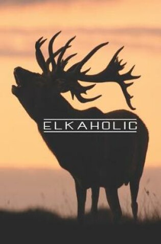 Cover of Elkaholic