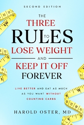 Book cover for The Three Rules to Lose Weight and Keep It Off Forever, Second Edition