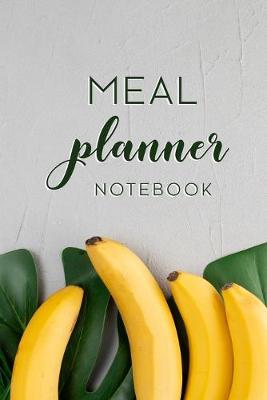 Book cover for Meal Planner Notebook