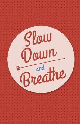 Book cover for Slow down and breath, Red dot retro cover (Composition Book Journal and Diary)