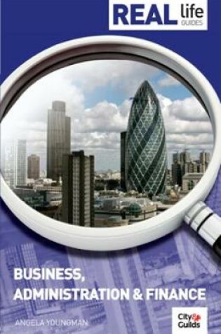 Cover of Real Life Guide: Business, Administration & Finance