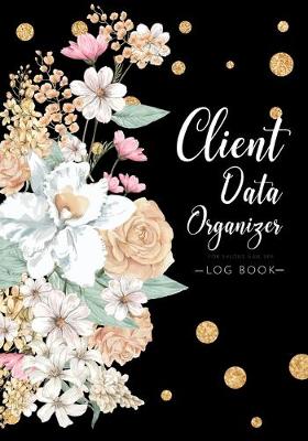 Book cover for Client Data Organizer Log Book Salons Nail Spa