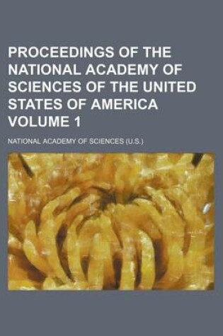 Cover of Proceedings of the National Academy of Sciences of the United States of America Volume 1