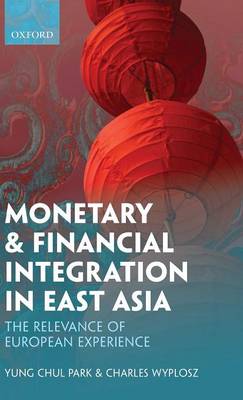 Book cover for Monetary and Financial Integration in East Asia