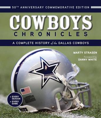 Book cover for Cowboys Chronicles: A Complete History of the Dallas Cowboys