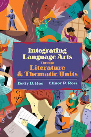 Cover of Integrating Language Arts Through Literature and Thematic Units