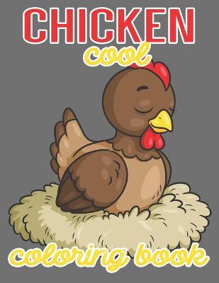 Book cover for Chicken Cool Coloring Book