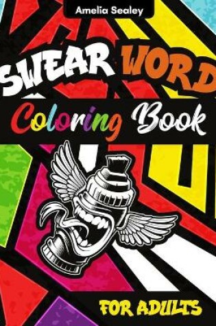 Cover of Swear Word Coloring Book for Adults