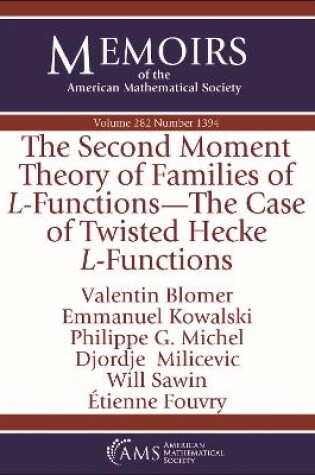 Cover of The Second Moment Theory of Families of $L$-Functions-The Case of Twisted Hecke $L$-Functions