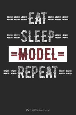 Book cover for Eat Sleep Model Repeat
