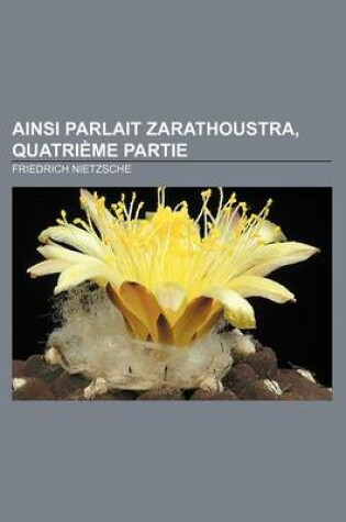 Cover of Ainsi Parlait Zarathoustra, Quatrieme Partie