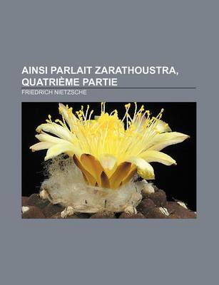 Book cover for Ainsi Parlait Zarathoustra, Quatrieme Partie