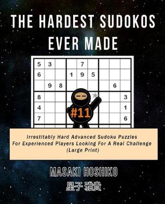 Book cover for The Hardest Sudokos Ever Made #11