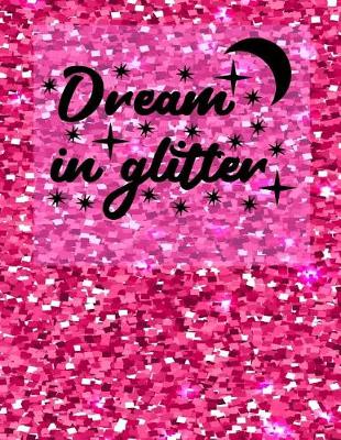 Book cover for Dream In Glitter