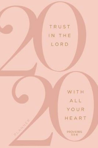 Cover of 2020 16 Month Weekly Planner: Trust in the Lord (Faux Ziparound)
