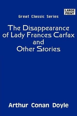 Book cover for The Disappearance of Lady Frances Carfax and Other Stories