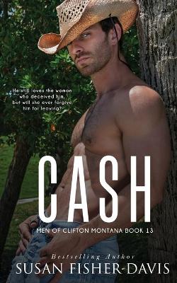 Book cover for Cash Men of Clifton, Montana Book 13