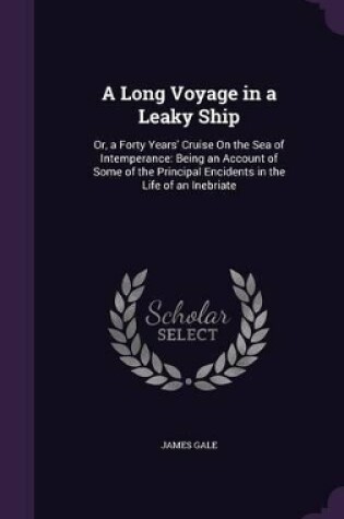 Cover of A Long Voyage in a Leaky Ship