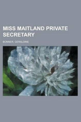 Cover of Miss Maitland Private Secretary