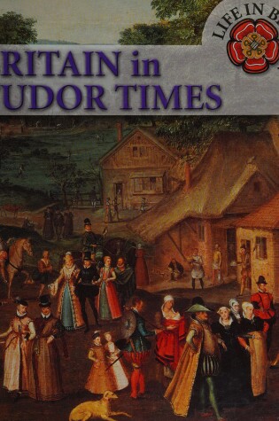 Cover of Britain in Tudor Times