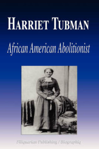 Cover of Harriet Tubman - African American Abolitionist (Biography)