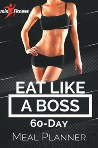 Cover of Eat Like A Boss