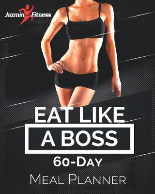 Book cover for Eat Like A Boss