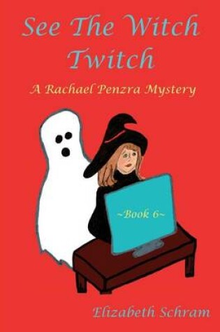 Cover of See the Witch Twitch (Book Six)