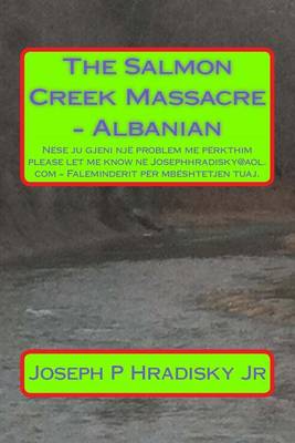 Book cover for The Salmon Creek Massacre - Albanian