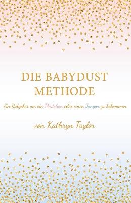 Book cover for Die Babydust Methode