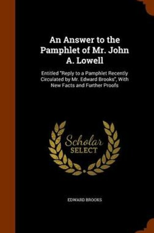 Cover of An Answer to the Pamphlet of Mr. John A. Lowell