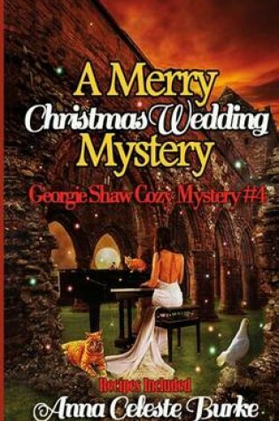 Cover of A Merry Christmas Wedding Mystery, Georgie Shaw Cozy Mystery #4